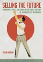 Cover: Selling the Future - Cornell University Press
