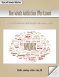 Cover: The Work Addiction Workbook - Whole Person Associates
