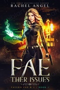 Cover: Fae-ther Issues: A Why Choose YA/ New Adult Paranormal Urban Romance - Romance On The Go Books