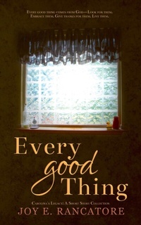 Abbildung von: Every Good Thing (Carolina's Legacy Collection, #3) - Logos & Mythos Press