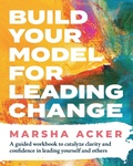 Cover: Build Your Model for Leading Change - TeamCatapult LLC