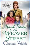 Cover: Hard Times on Weaver Street - Boldwood Books Ltd