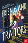 Cover: Friends and Traitors - Nosy Crow Ltd