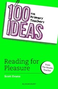 Cover: 100 Ideas for Primary Teachers: Reading for Pleasure - Bloomsbury Education