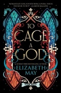 Cover: To Cage A God - Daphne Press