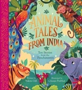 Cover: Animal Tales from India: Ten Stories from the Panchatantra - Nosy Crow Ltd