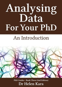 Enlarge image Cover: Analysing Data For Your PhD: An Introduction (PhD Knowledge, #3) - Helen Kara