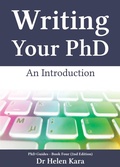 Cover: Writing Your PhD: An Introduction (PhD Knowledge, #4) - Helen Kara