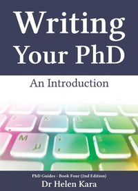 Enlarge image Cover: Writing Your PhD: An Introduction (PhD Knowledge, #4) - Helen Kara