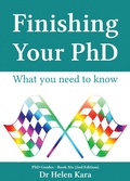 Cover: Finishing Your PhD: What You Need To Know (PhD Knowledge, #6) - Helen Kara
