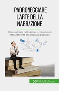 Cover: Padroneggiare l'arte della narrazione - 50Minutes.com
