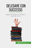 Cover: Delegare con successo - 50Minutes.com
