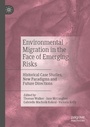 Cover: Environmental Migration in the Face of Emerging Risks - Palgrave Macmillan