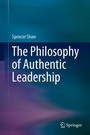 Cover: The Philosophy of Authentic Leadership - Springer