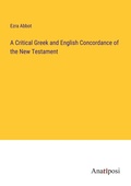 Cover: A Critical Greek and English Concordance of the New Testament - Anatiposi Verlag