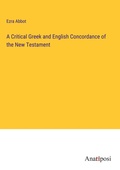 Cover: A Critical Greek and English Concordance of the New Testament - Anatiposi Verlag