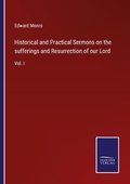 Cover: Historical and Practical Sermons on the sufferings and Resurrection of our Lord - Outlook