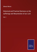 Cover: Historical and Practical Sermons on the sufferings and Resurrection of our Lord - Outlook