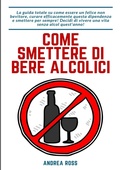 Cover: Come smettere di bere alcolici - tredition
