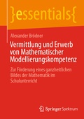 Cover: Vermittlung und Erwerb von Mathematischer Modellierungskompetenz - Springer Spektrum