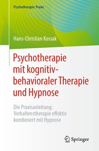 Abbildung von: Psychotherapie mit kognitiv-behavioraler Therapie und Hypnose - Springer