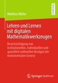Cover: Lehren und Lernen mit digitalen Mathematikwerkzeugen - Springer Spektrum