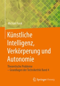 Enlarge image Cover: Künstliche Intelligenz, Verkörperung und Autonomie - Springer Vieweg