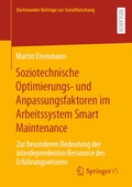 Cover: Soziotechnische Optimierungs- und Anpassungsfaktoren im Arbeitssystem Smart Maintenance - Springer VS