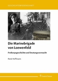 Abbildung von: Die Marinebrigade von Loewenfeld - Frank & Timme