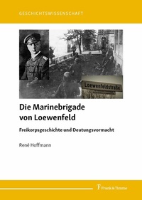 Abbildung von: Die Marinebrigade von Loewenfeld - Frank & Timme