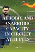 Cover: Aerobic and Anaerobic Capacity in cricket Athletes - Manish Patel