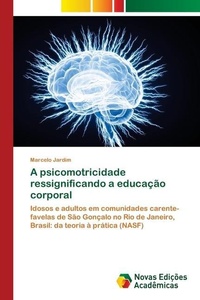 Abbildung von: A psicomotricidade ressignificando a educacao corporal - Novas Edicoes Academicas