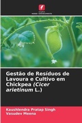 Cover: Gestao de Residuos de Lavoura e Cultivo em Chickpea (Cicer arietinum L.) - Edicoes Nosso Conhecimento