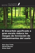 Cover: El biocarb&oacute;n gasificado a gran escala reduce los riesgos de lixiviaci&oacute;n de contaminantes del suelo - Ediciones Nuestro Conocimiento