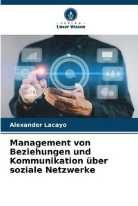 Abbildung von: Management von Beziehungen und Kommunikation ueber soziale Netzwerke - Verlag Unser Wissen