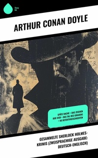 Abbildung von: Gesammelte Sherlock Holmes-Krimis (Zweisprachige Ausgabe: Deutsch-Englisch) - Sharp Ink