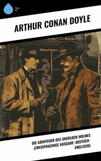 Abbildung von: Die Abenteuer des Sherlock Holmes (Zweisprachige Ausgabe: Deutsch-Englisch) - Sharp Ink