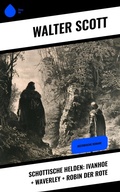 Cover: Schottische Helden: Ivanhoe + Waverley + Robin der Rote - Sharp Ink