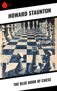Enlarge image Cover: The Blue Book of Chess - Sharp Ink