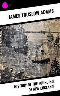 Enlarge image Cover: History of the Founding of New England - Sharp Ink
