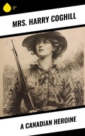 Cover: A Canadian Heroine - Sharp Ink
