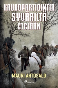 Abbildung von: Kaukopartiointia Syväriltä etelään - SAGA Books - Egmont