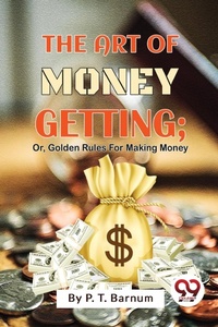 Abbildung von: The Art of Money Getting - Double 9 Books LLP