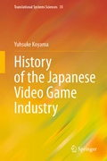 Cover: History of the Japanese Video Game Industry - Springer