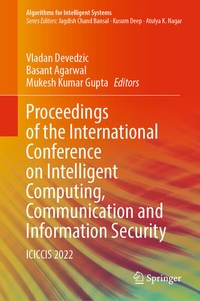 Enlarge image Cover: Proceedings of the International Conference on Intelligent Computing, Communication and Information Security - Springer