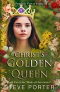 Cover: Christ's Golden Queen: A Prophetic View of Psalms 45 (The Bride of Christ) - Deeper Life Press