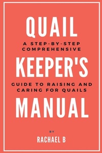 Abbildung von: Quail Keeper's Manual - Rachael B