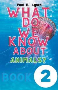 Abbildung von: What Do We Know About Animals? - Growing Word Ink