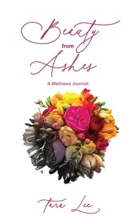 Abbildung von: Beauty from Ashes - Genestar Publishing House