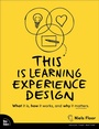 Cover: This is Learning Experience Design - New Riders